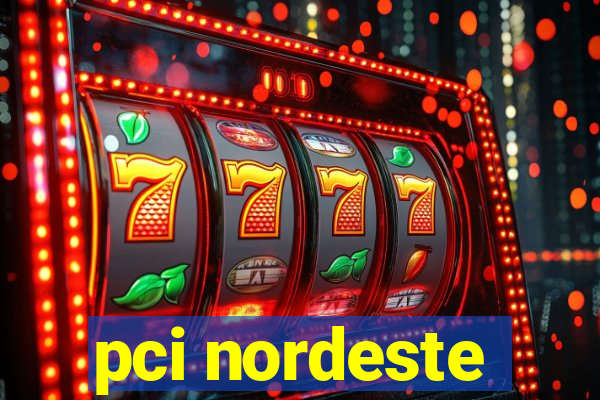 pci nordeste